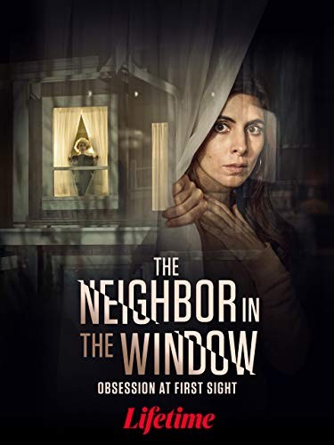 The Neighbor in the Window (2020) afişi The Neighbor in the Window (2020) afişi