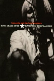 Tom Petty And The Heartbreakers: High Grass Dogs, Live From The Fillmore (1999) afişi