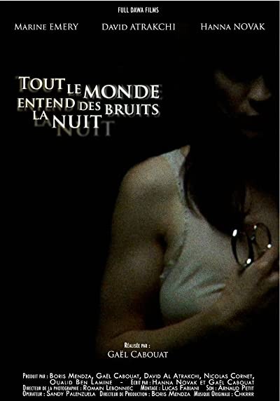 Tout le monde entend des bruits la nuit (2008) afişi Tout le monde entend des bruits la nuit (2008) afişi
