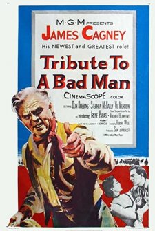 Tribute To A Bad Man (1956) afişi