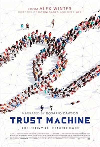 Trust Machine: The Story of Blockchain (2018) afişi Trust Machine: The Story of Blockchain (2018) afişi