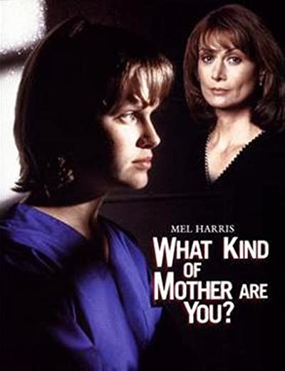 What Kind Of Mother Are You? (1996) afişi What Kind Of Mother Are You? (1996) afişi