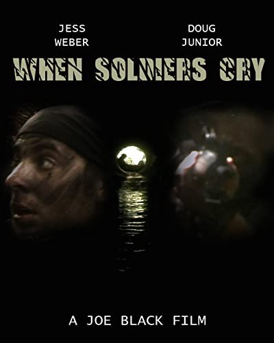 When Soldiers Cry (2010) afişi When Soldiers Cry (2010) afişi