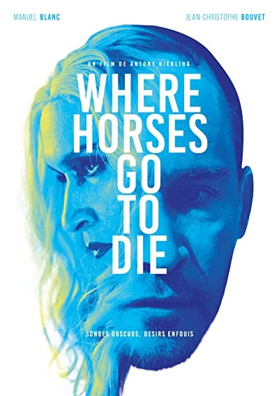 Where Horses Go to Die (2016) afişi Where Horses Go to Die (2016) afişi