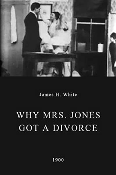 Why Mrs. Jones Got A Divorce (1900) afişi Why Mrs. Jones Got A Divorce (1900) afişi