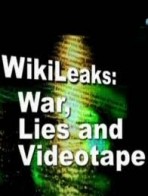 Wikileaks: War, Lies and Videotape (2011) afişi Wikileaks: War, Lies and Videotape (2011) afişi