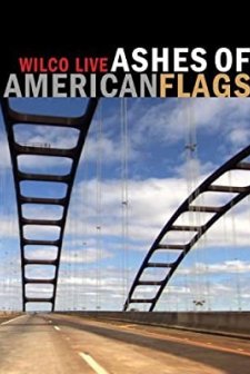 Wilco: Ashes Of American Flags (2009) afişi