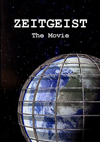 Zeitgeist: The Movie (2007) afişi Zeitgeist: The Movie (2007) afişi