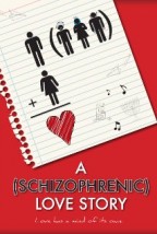 A Schizophrenic Love Story (2012) afişi A Schizophrenic Love Story (2012) afişi