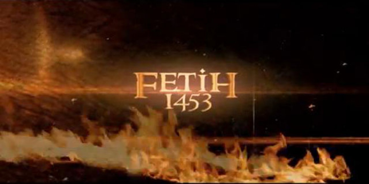 FETİH 1453’ ÜN FRAGMANI GÖRÜCÜYE ÇIKTI