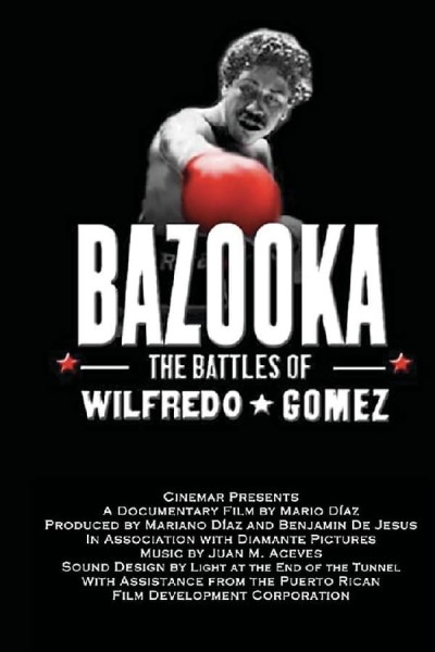 Bazooka: Las Batallas De Wilfredo Gomez (2003) afişi