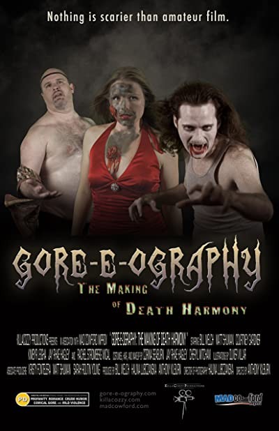 Gore-e-ography: The Making Of Death Harmony (2010) afişi