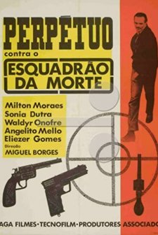 Perpétuo Contra O Esquadrão Da Morte (1967) afişi