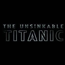The Unsinkable Titanic (2008) afişi