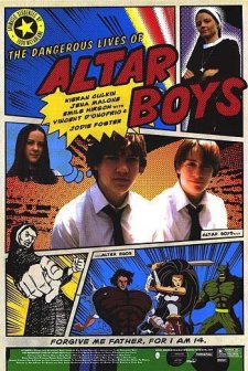 The Dangerous Lives Of Altar Boys (2002) afişi