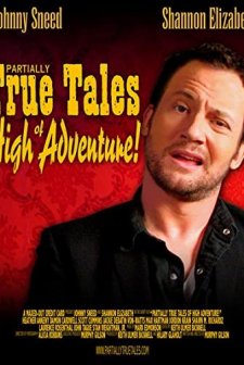 Partially True Tales Of High Adventure! (2007) afişi