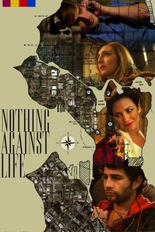 Nothing Against Life (2011) afişi