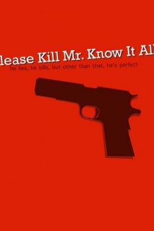 Please Kill Mr. Know It All (2011) afişi