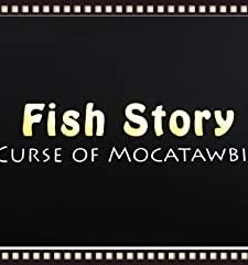 Fish Story: The Curse of Mocatawbi Pond (2012) afişi
