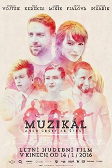 Muzikál Aneb Cesty Ke Stestí (2016) afişi
