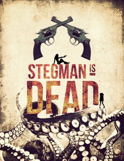Stegman Is Dead afişi