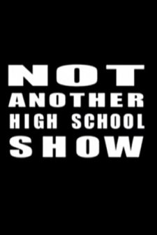 Not Another High School Show (2007) afişi
