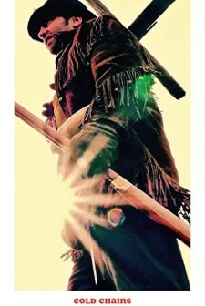 Cold Chains, Hard Hearts and Bloody Hands (2016) afişi