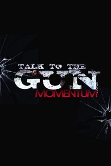 Talk to the Gun: Momentum (2019) afişi