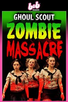 Ghoul Scout Zombie Massacre (2018) afişi
