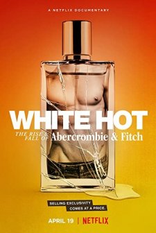 White Hot: The Rise & Fall of Abercrombie & Fitch (2022) afişi