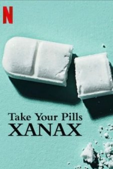 Take Your Pills: Xanax (2022) afişi
