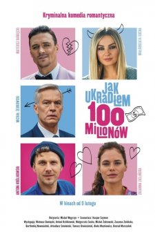 Jak ukradłem 100 milionów (2024) afişi