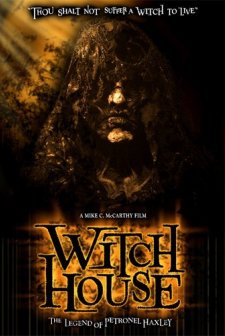 Witch House: The Legend Of Petronel Haxley (2008) afişi