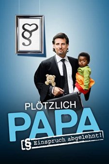 Plötzlich Papa - Einspruch Abgelehnt! (2008) afişi