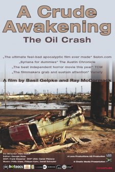A Crude Awakening: The Oil Crash (2006) afişi
