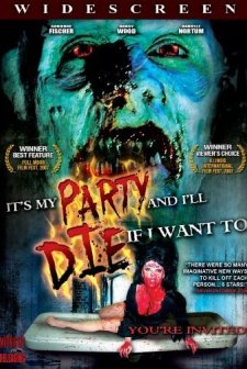 It's My Party And ı'll Die ıf ı Want To (2007) afişi