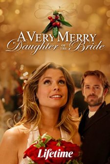 A Very Merry Daughter Of The Bride (2008) afişi