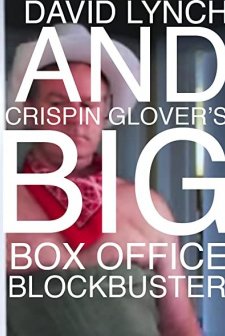 David Lynch And Crispin Glover's Big Box Office Blockbuster (2009) afişi