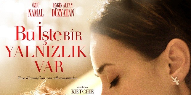 Bu İşte Bir Yalnızlık Var Filminden İlk Fragman